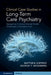 Clinical Case Studies in Long-Term Care Psychiatry: Navigating Common Mental Health Challenges in Geriatric Care by Matthew (Saint Louis University School of Medicine, Missouri) Gibfried