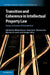 Transition and Coherence in Intellectual Property Law by Niklas Bruun