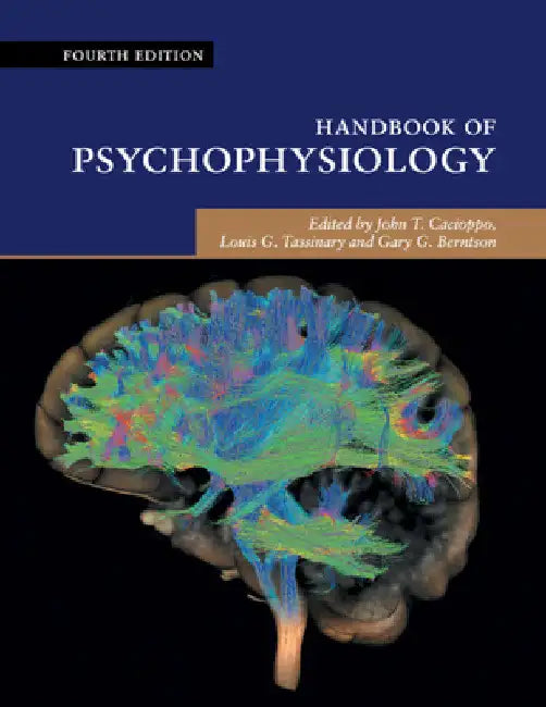 Handbook of Psychophysiology by John T. Cacioppo