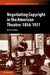 Negotiating Copyright in the American Theatre: 1856-1951 by Brent S. Salter