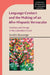 Language Contact and the Making of an Afro-Hispanic Vernacular by Sandro Sessarego