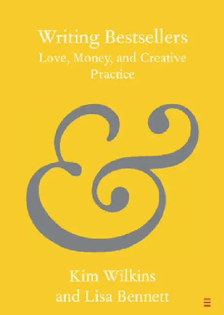 Writing Bestsellers by Kim Wilkins
