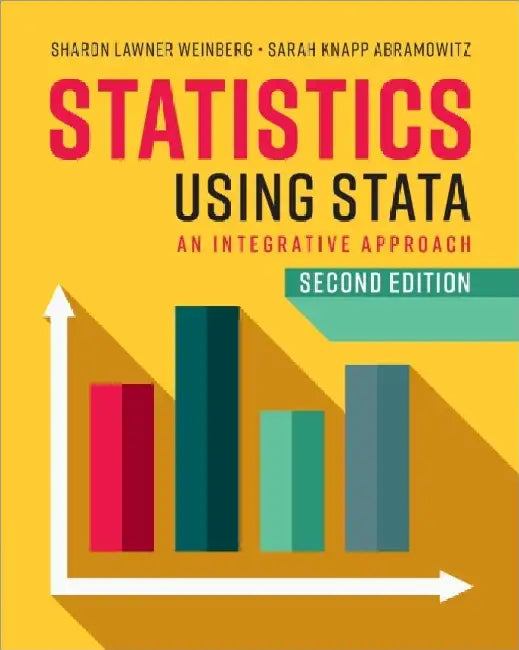 Statistics Using Stata: An Integrative Approach by Sharon Lawner Weinberg