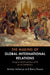 The Making of Global International Relations by Amitav Acharya