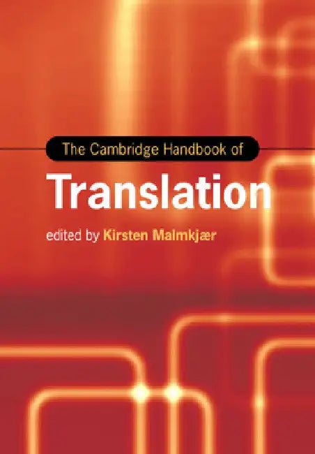 The Cambridge Handbook of Translation by Kirsten Malmkjær