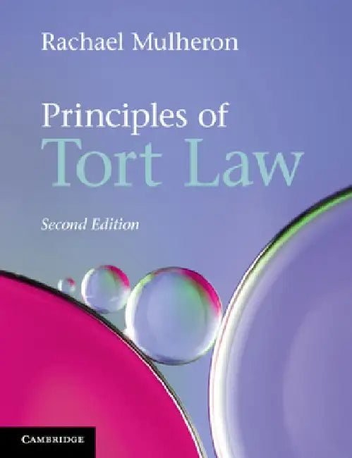 Principles of Tort Law by Rachael Mulheron