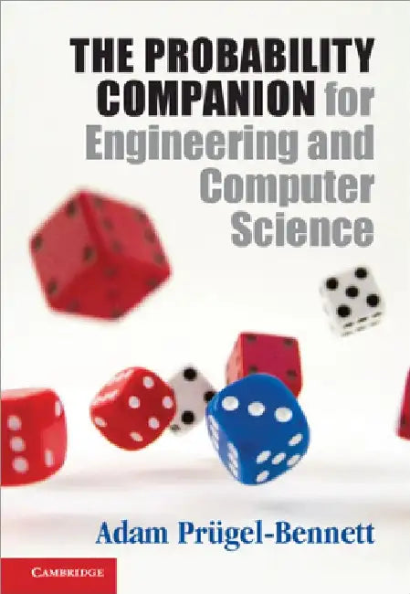 The Probability Companion for Engineering and Computer Science by Adam PrÃ¼gel-Bennett