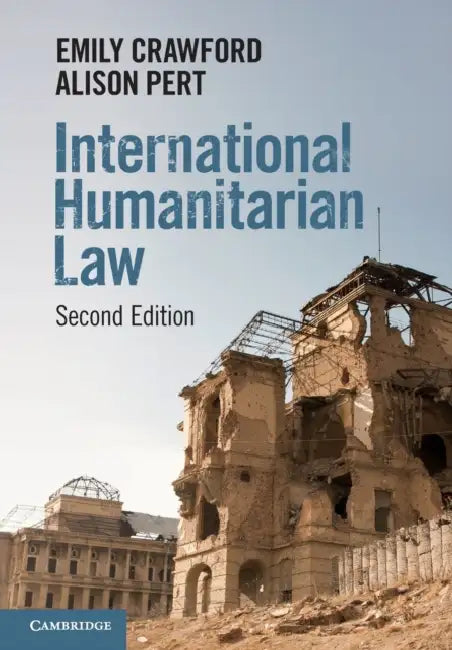 International Humanitarian Law by Emily Crawford, Alison Pert
