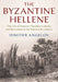 The Byzantine Hellene by Dimiter Angelov