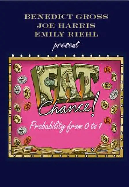 Fat Chance: Probability from 0 to 1 by Benedict Gross