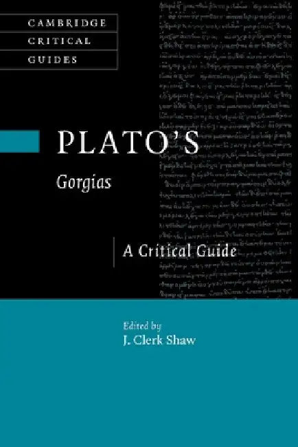 Plato's Gorgias by J. Clerk Shaw