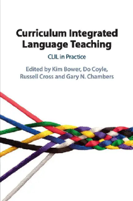 Curriculum Integrated Language Teaching by Kim Bower