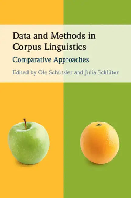 Data and Methods in Corpus Linguistics by Ole Schützler
