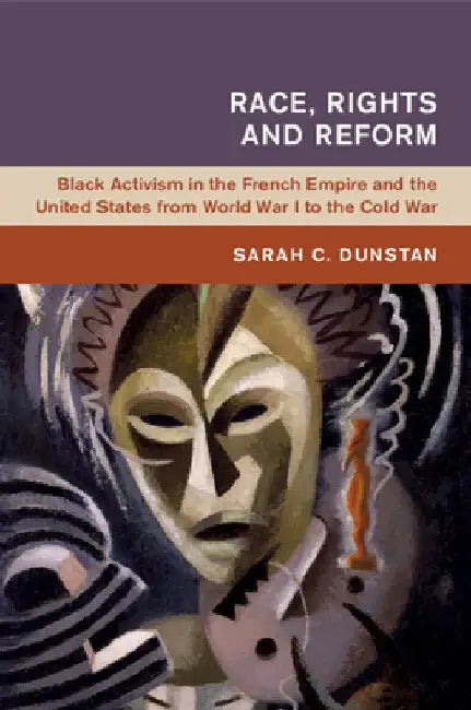Race, Rights and Reform by Sarah C. Dunstan