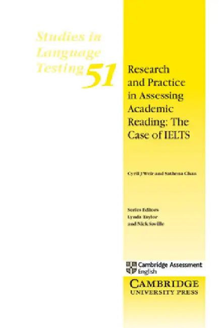 Research and Practice in Assessing Academic Reading: The Case of Ielts by Cyril J. Weir