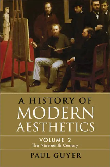 A History of Modern Aesthetics by Paul Guyer