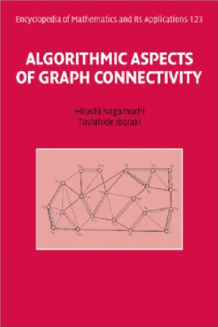 Algorithmic Aspects of Graph Connectivity by Hiroshi Nagamochi