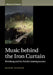 Music behind the Iron Curtain by Daniel Elphick