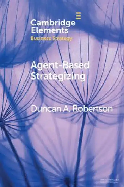 Agent-Based Strategizing by Duncan A. Robertson