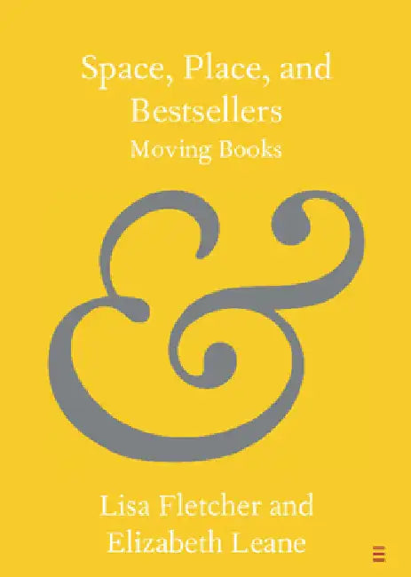 Space, Place, and Bestsellers by Lisa Fletcher