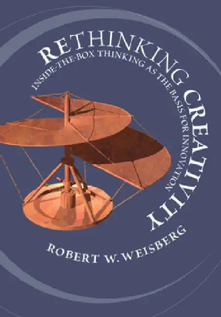 Rethinking Creativity by Robert W. Weisberg