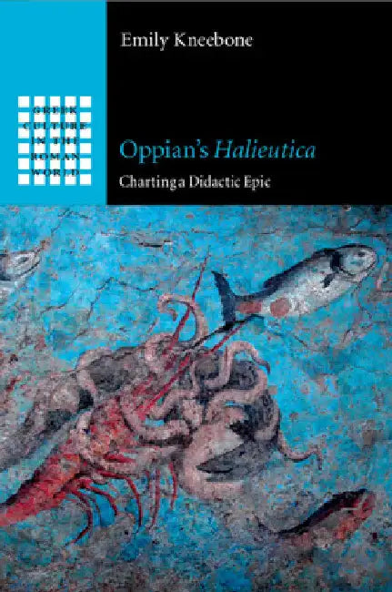 Oppian's Halieutica by Emily Kneebone