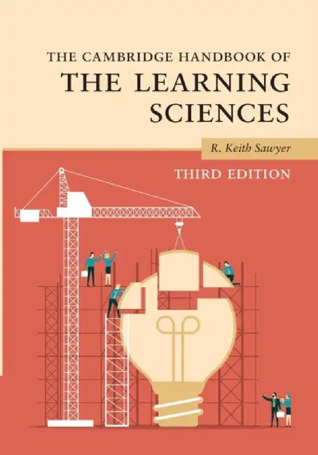 The Cambridge Handbook of the Learning Sciences by R. Keith Sawyer