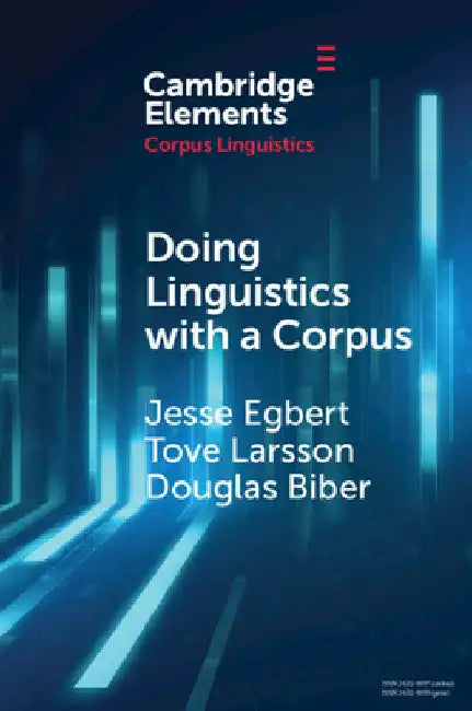 Doing Linguistics with a Corpus by Jesse Egbert