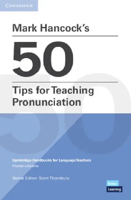 Mark Hancock's 50 Tips for Teaching Pronunciation by Scott Thornbury