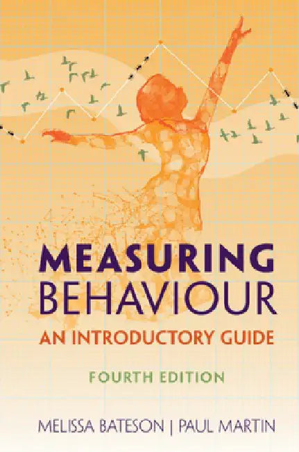 Measuring Behaviour: An Introductory Guide by Melissa Bateson