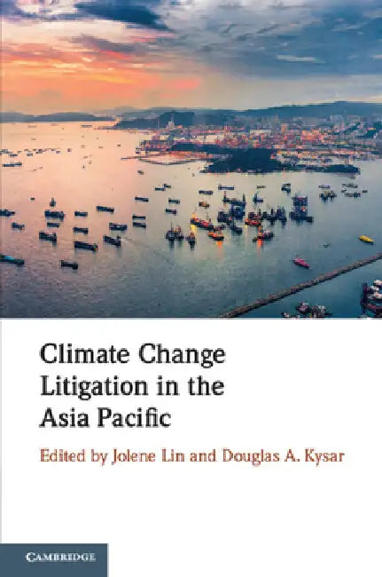 Climate Change Litigation in the Asia Pacific by Jolene Lin