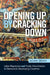 Opening Up By Cracking Down by Adam Dean