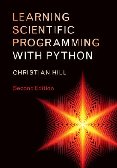 Learning Scientific Programming with Python by Christian Hill