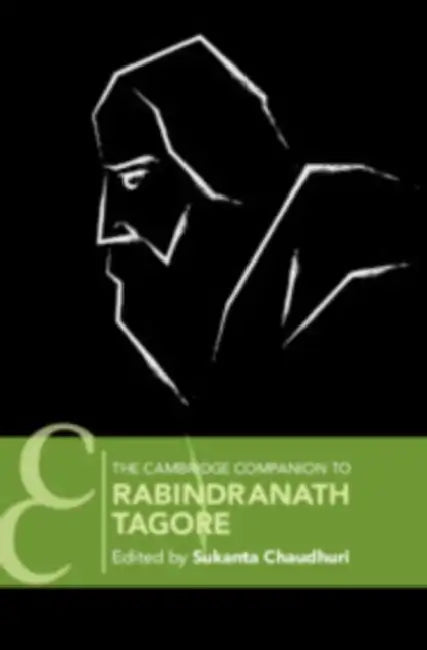 The Cambridge Companion to Rabindranath Tagore by Sukanta Chaudhuri