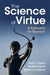 The Science of Virtue by Blaine J. Fowers