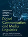 Digital Communication and Media Linguistics: With Case Studies in Journalism, Pr, and Community Communication by Aleksandra Gnach