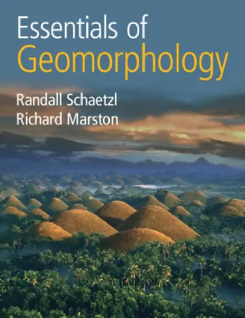 Essentials of Geomorphology by Randall Schaetzl