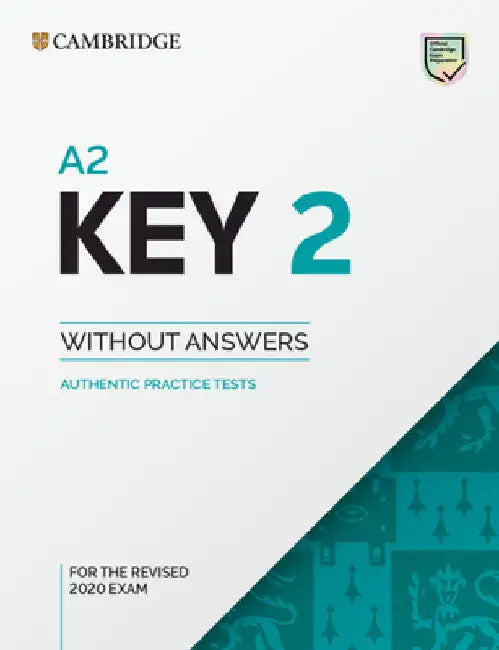 A2 Key 2 Student's Book Without Answers: Authentic Practice Tests by Not Available