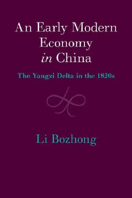 An Early Modern Economy in China by Bozhong Li
