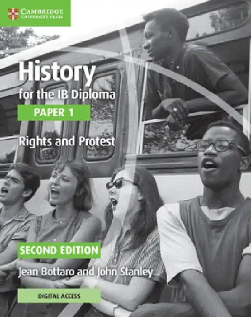 History for the Ib Diploma Paper 1 Rights and Protest with Cambridge Elevate Edition by Jean Bottaro