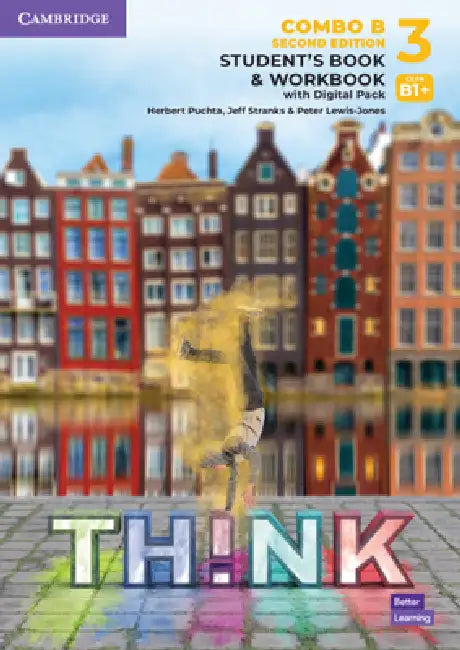 Think Level 3 Student's Book and Workbook with Digital Pack Combo B British English by Herbert Puchta, Jeff Stranks, Peter Lewis-Jones