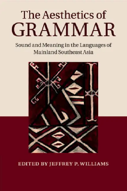 The Aesthetics of Grammar by Jeffrey P. Williams