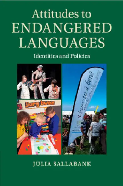 Attitudes to Endangered Languages by Julia Sallabank