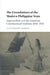 The Foundations of the Modern Philippine State by Leia Castañeda Anastacio