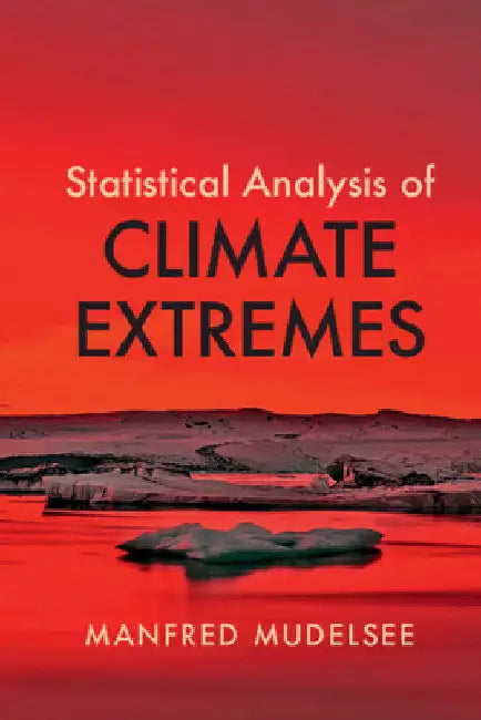 Statistical Analysis of Climate Extremes by Mudelsee, Manfred
