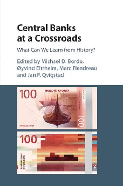 Central Banks at a Crossroads by Michael D. Bordo
