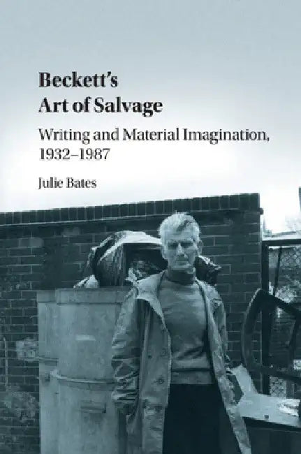 Beckett's Art of Salvage by Julie Bates
