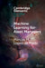 Machine Learning for Asset Managers by Marcos M. (Cornell University, New York) Lopez de Prado