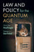 Law and Policy for the Quantum Age by Chris Jay Hoofnagle