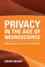 Privacy in the Age of Neuroscience by David Grant